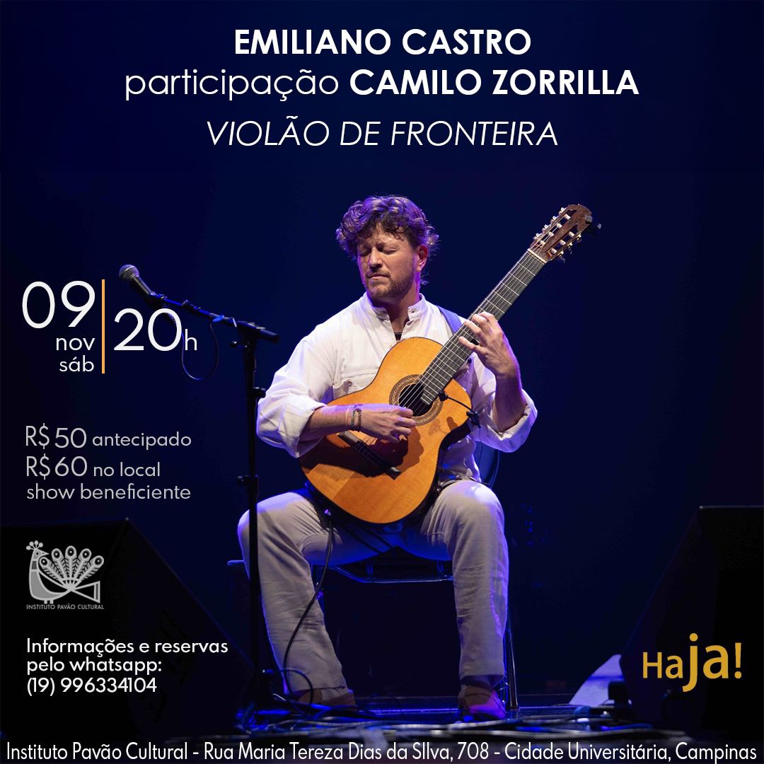 Ao centro da imagem observa-se o artista Emiliano Castro sentado, com olhos fechados enquanto toca violão.
Na imagem estão descritas informações importantes do show. No título "Emiliano Castro participação Camilo Zorrilla, Violão de Fronteira". Ao lado esquerdo, a data de 9 de novembro de 2024, às 20 horas. Os ingressos com valor de R$ 50,00 antecipado e R$ 60,00 no local. Para mais informações, há o número de whatsapp 19 996334104.