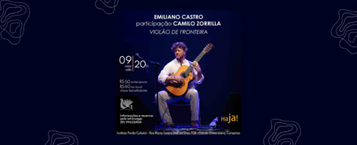 Ao centro da imagem observa-se o artista Emiliano Castro sentado, com olhos fechados enquanto toca violão. Na imagem estão descritas informações importantes do show. No título "Emiliano Castro participação Camilo Zorrilla, Violão de Fronteira". Ao lado esquerdo, a data de 9 de novembro de 2024, às 20 horas. Os ingressos com valor de R$ 50,00 antecipado e R$ 60,00 no local. Para mais informações, há o número de whatsapp 19 996334104.