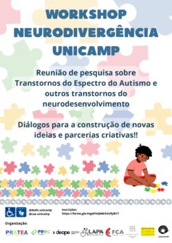Workshop Neurodivergência na Unicamp - reunião de pesquisa sobre transtornos do espectro do autismo e outros transtornos do neurodesenvolvimento. Diálogo para a construção de novas ideias e parcerias criativas.