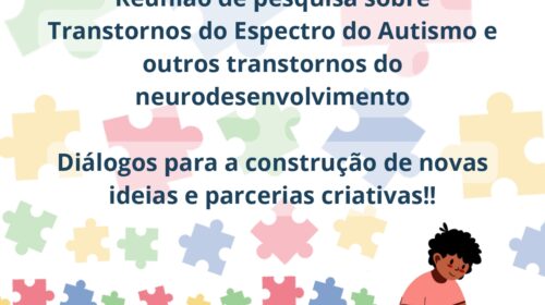 Workshop Neurodivergência na Unicamp - reunião de pesquisa sobre transtornos do espectro do autismo e outros transtornos do neurodesenvolvimento. Diálogo para a construção de novas ideias e parcerias criativas.