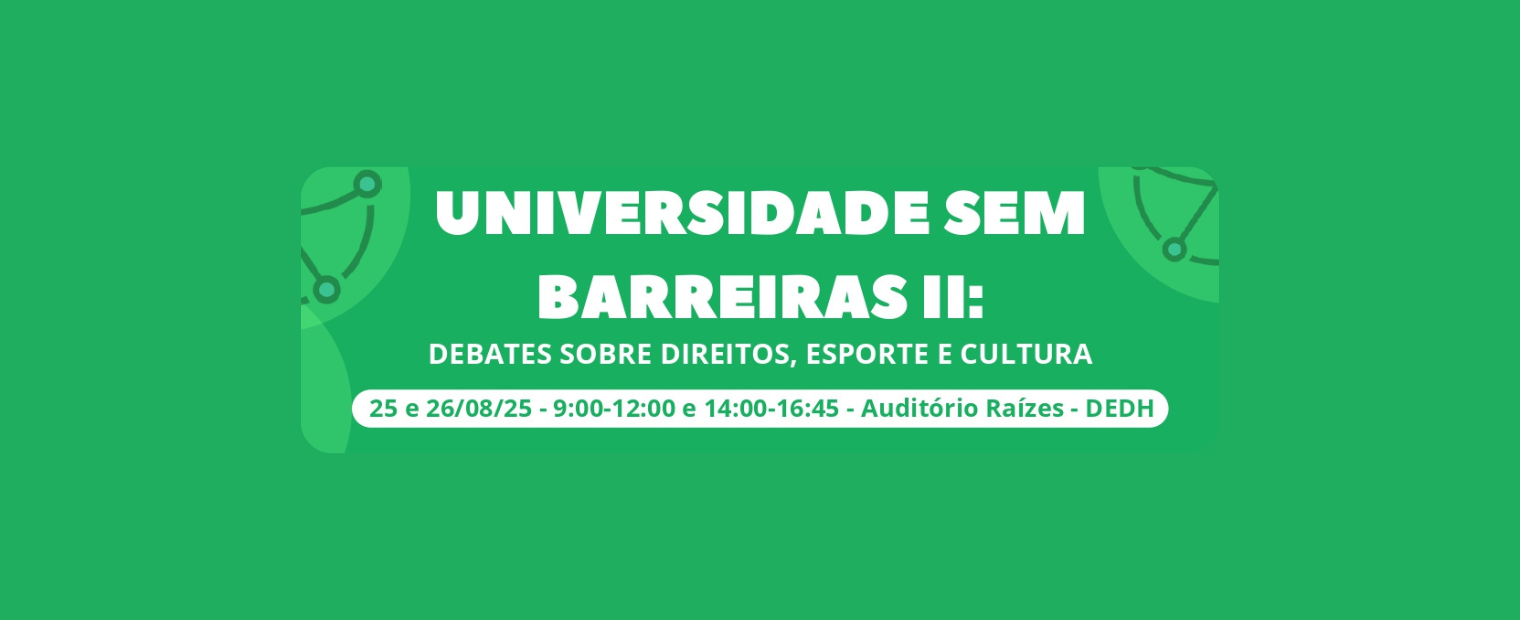 Universidade Sem Barreiras II: debates sobre direitos, esporte e cultura